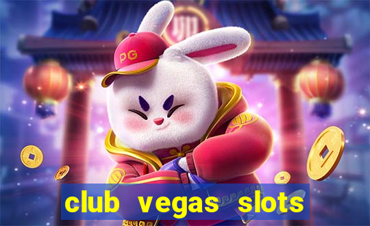 club vegas slots casino games 777